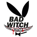 BAD WITCH
